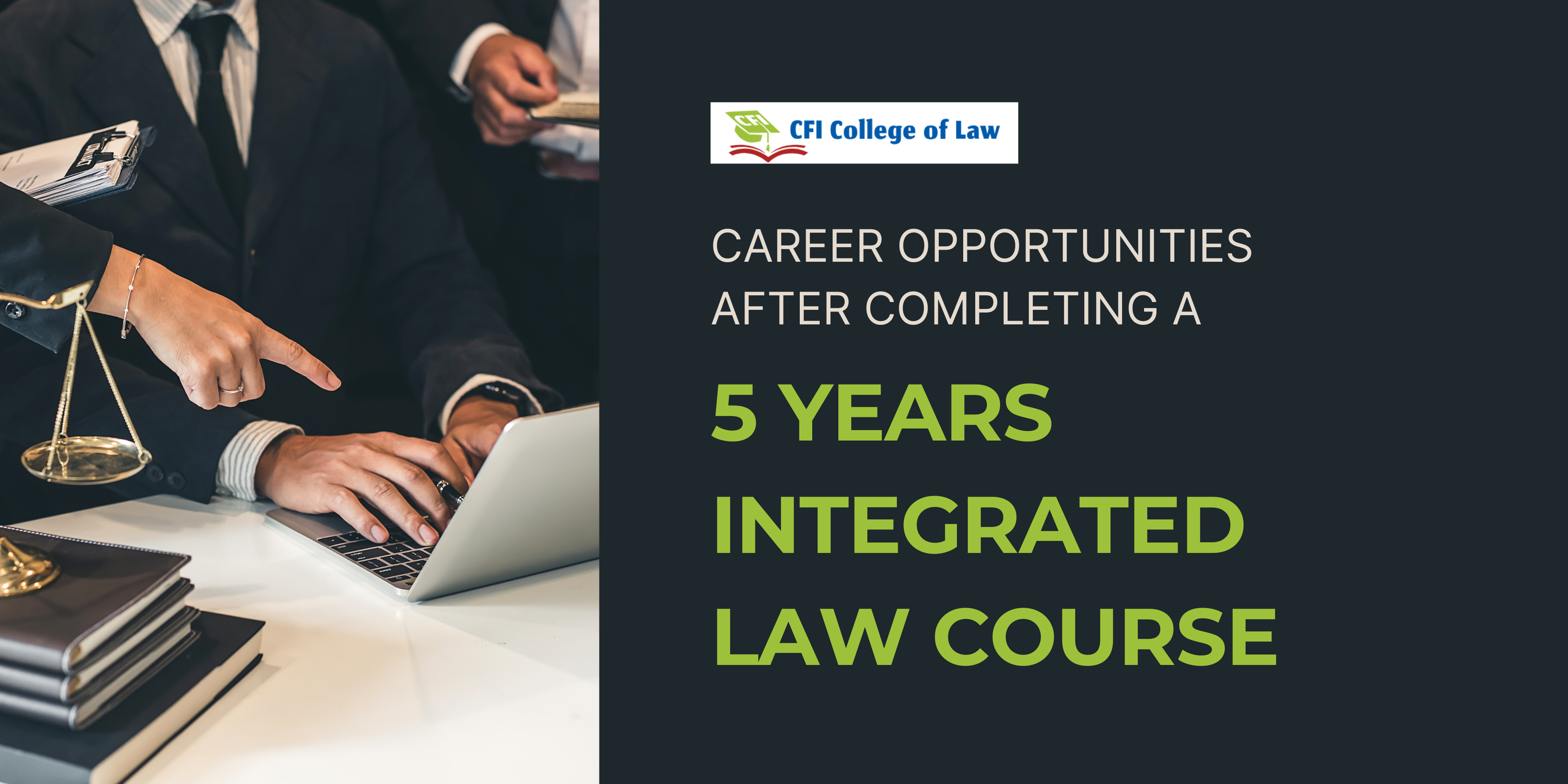 Career Opportunities After Completing a 5 Years Integrated Law Course | CFI College of Law 